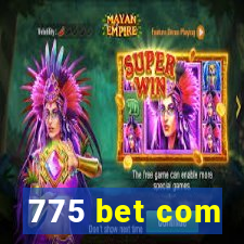 775 bet com